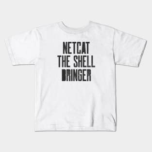 Cybersecurity Netcat The Shell Bringer Kids T-Shirt